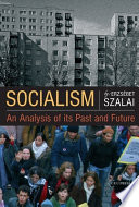 Socialism : an analysis of its past and future /