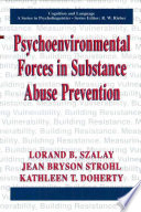 Psychoenvironmental forces in substance abuse prevention /