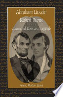 Abraham Lincoln and Robert Burns : connected lives and legends /