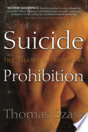 Suicide prohibition : the shame of medicine /