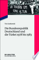 Die Bundesrepublik Deutschland und die Türkei 1978 bis 1983 /