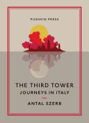 The third tower : journeys in Italy /