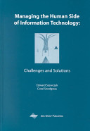 Managing the human side of information technology : challenges and solutions /