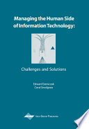 Managing the human side of information technology : challenges and solutions /