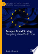 Europe's grand strategy : navigating a new world order /