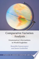 Comparative variation analysis : grammatical alternations in world Englishes /