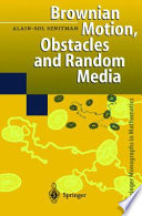 Brownian motion, obstacles, and random media /