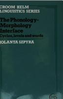 The phonology-morphology interface : cycles, levels and words /