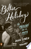Billie Holiday : the musician and the myth /