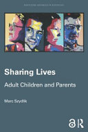 Sharing lives : adult children and parents /