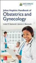 The Johns Hopkins handbook of obstetrics and gynecology /