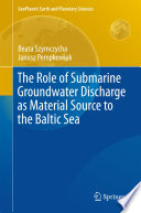 The role of submarine groundwater discharge as material source to the Baltic Sea /