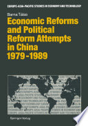 Economic Reforms and Political Attempts in China 1979-1989 /