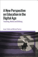 A new perspective on education in the digital age : teaching, media and bildung /