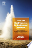 Flow and heat transfer in geothermal systems : basic equations for describing and modeling geothermal phenomena and technologies /
