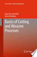 Basics of cutting and abrasive processes /