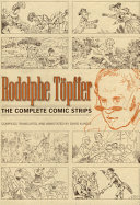 Rodolphe Töpffer : the complete comic strips /