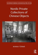 Nordic private collections of Chinese objects /
