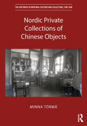 Nordic private collections of Chinese objects /