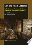 Can We Read Letters? Reflections on Fundamental Issues in Reading and Dyslexia Research /