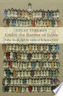 Under the banner of Islam : Turks, Kurds, and the limits of religious unity /