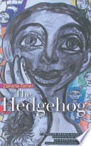 The hedgehog : a modern Arabic novella /