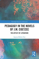 PEDAGOGY IN THE NOVELS OF J.M. COETZEE.