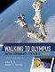 Walking to Olympus : an EVA chronology, 1997-2011.
