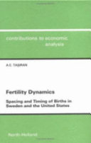 Fertility dynamics : spacing and timing of births in Sweden and the United States /