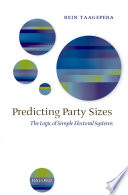 Predicting party sizes : the logic of simple electoral systems /
