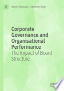 Corporate Governance and Organisational Performance : The Impact of Board Structure /