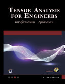 Tensor analysis for engineers : transformations and applications /