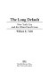 The long default : New York City and the urban fiscal crisis /