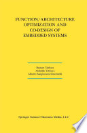 Function/Architecture Optimization and Co-Design of Embedded Systems /