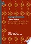 Sherko Bekas : A Kurdish Voice under the Lens of Critical Stylistics /