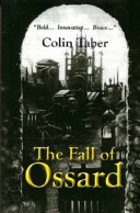 The fall of Ossard : book one [of] the Ossard trilogy /