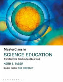 MasterClass in science education : transforming teaching and learning /