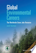 Global environmental careers : the worldwide green jobs resource /