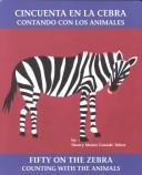 Cincuenta en la cebra : contando con los animales = Fifty on the zebra : counting with the animals /