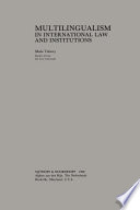Multilingualism in international law and institutions /