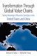 Transformation through global value chains : taking advantage of business synergies in the United States and China /