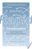 Rapid transformation : a 90-day plan for fast and effective change /