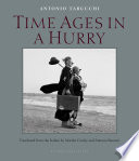 Time ages in a hurry /