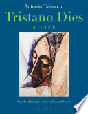 Tristano dies : a life /