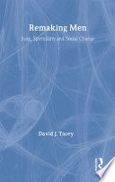Remaking men : Jung, spirituality and social change /