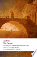The annals : the reigns of Tiberius, Claudius, and Nero /
