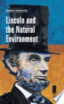 Lincoln and the natural environment /