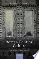 Roman political culture : seven studies of the senate and city councils of Italy from the first to the sixth century AD /