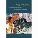 Things fall away : Philippine historical experience and the makings of globalization /