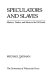 Speculators and slaves : masters, traders, and slaves in the Old South /